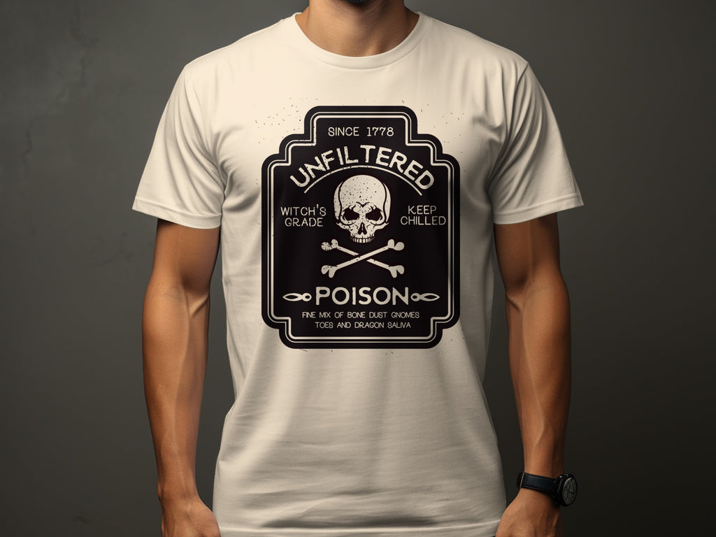 White t-shirt with a black graphic featuring a skull, crossbones, and the text "Unfiltered Poison".