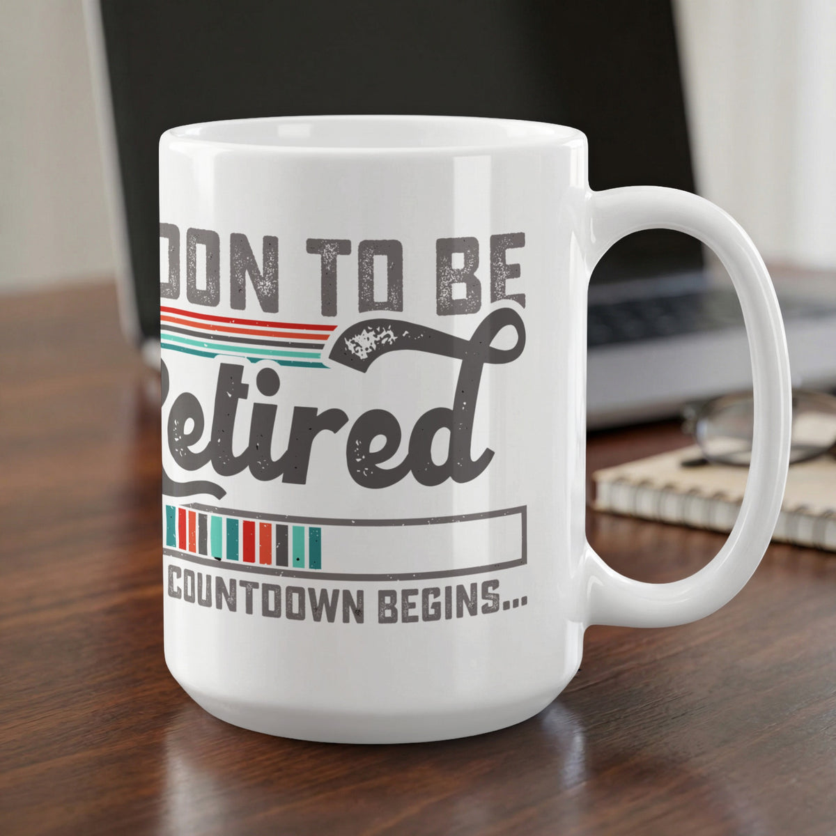 White mug with "SOON TO BE Retired" and a countdown bar.