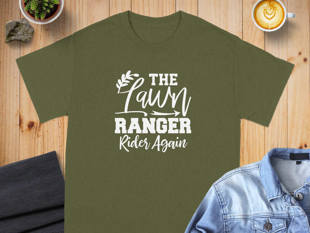 Olive green t-shirt with white text "The Lawn Ranger Rider Again".
