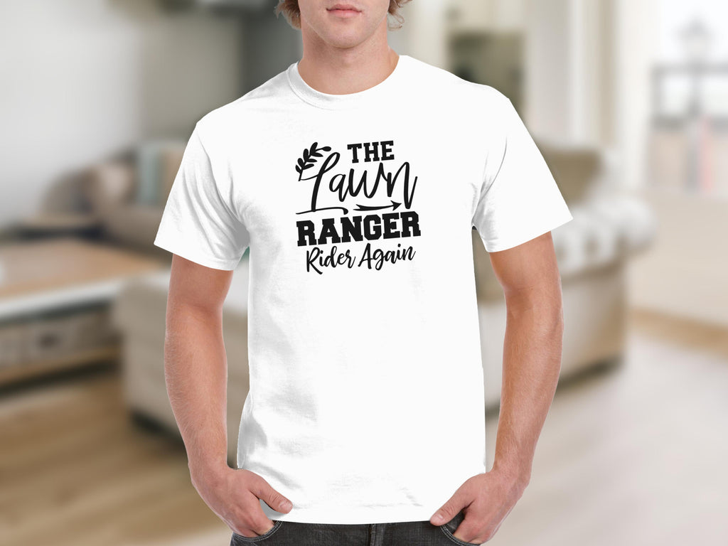 White t-shirt with black text reading "THE Lawn Ranger Rider Again"