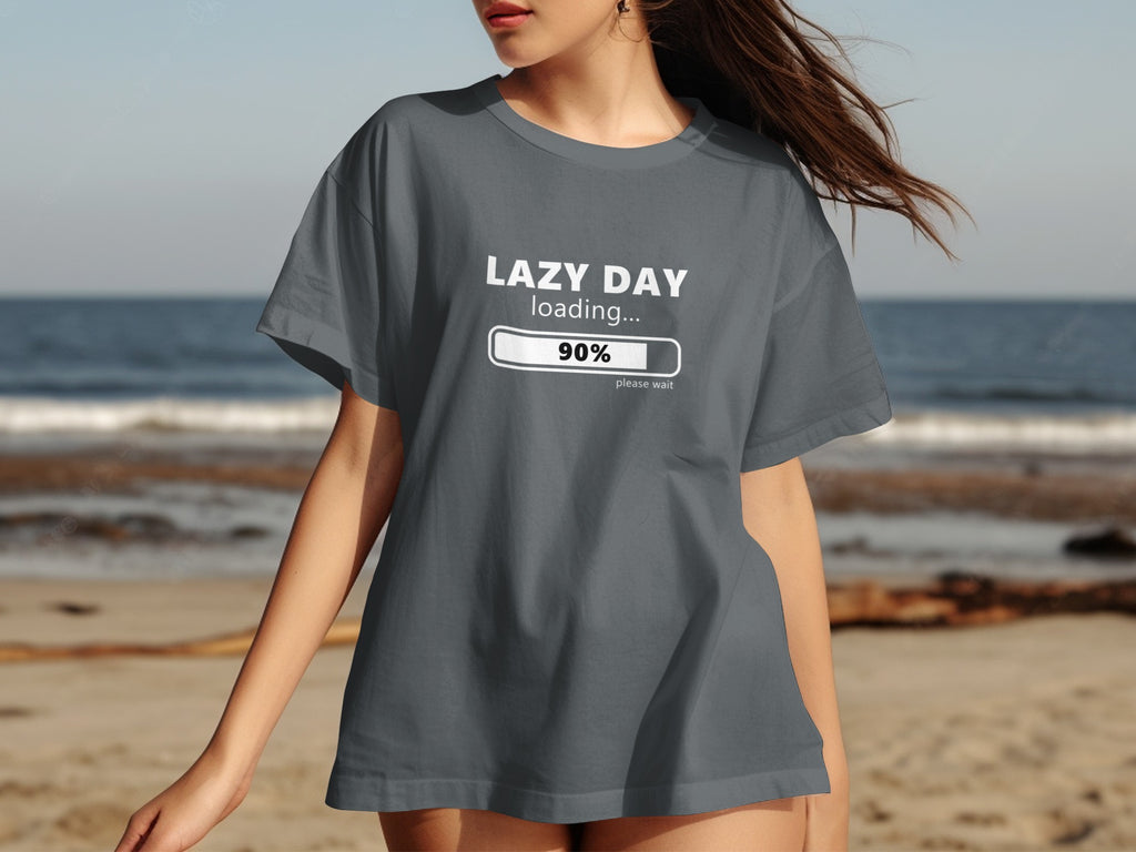 Gray t-shirt with "Lazy Day loading... 90% please wait" graphic.