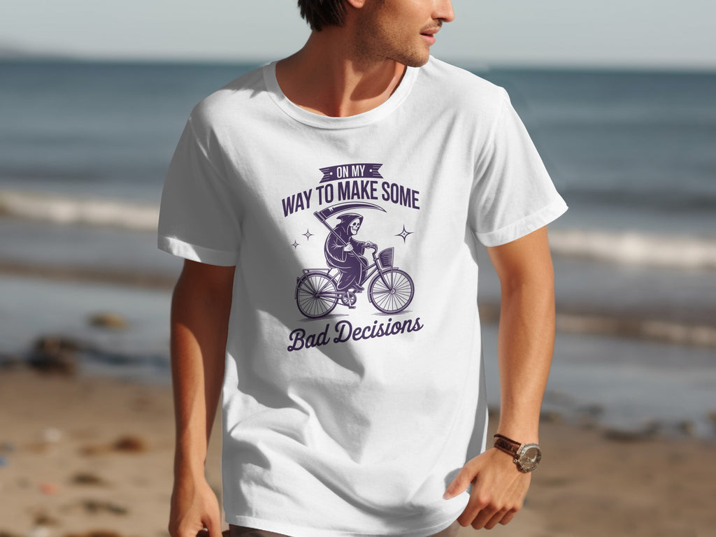 White t-shirt with "On My Way To Make Some Bad Decisions" text and grim reaper on a bike.