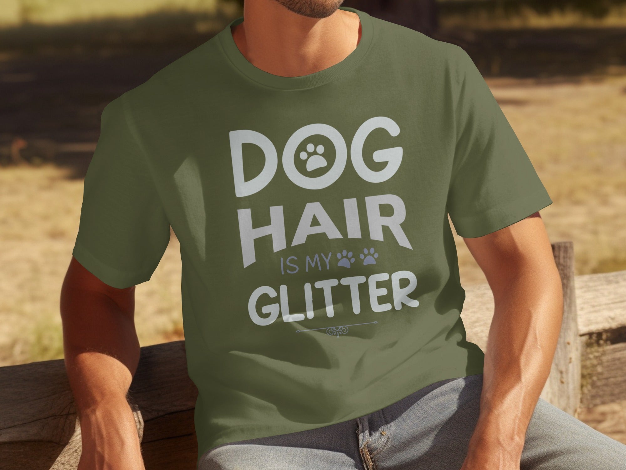 Olive t-shirt with white text: DOG HAIR IS MY GLITTER and paw prints.