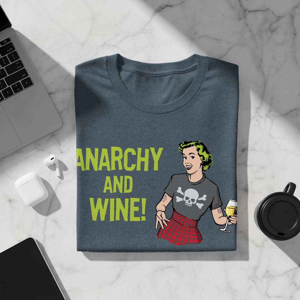Dark blue t-shirt with green text "ANARCHY AND WINE!" and a woman in a plaid skirt holding wine.