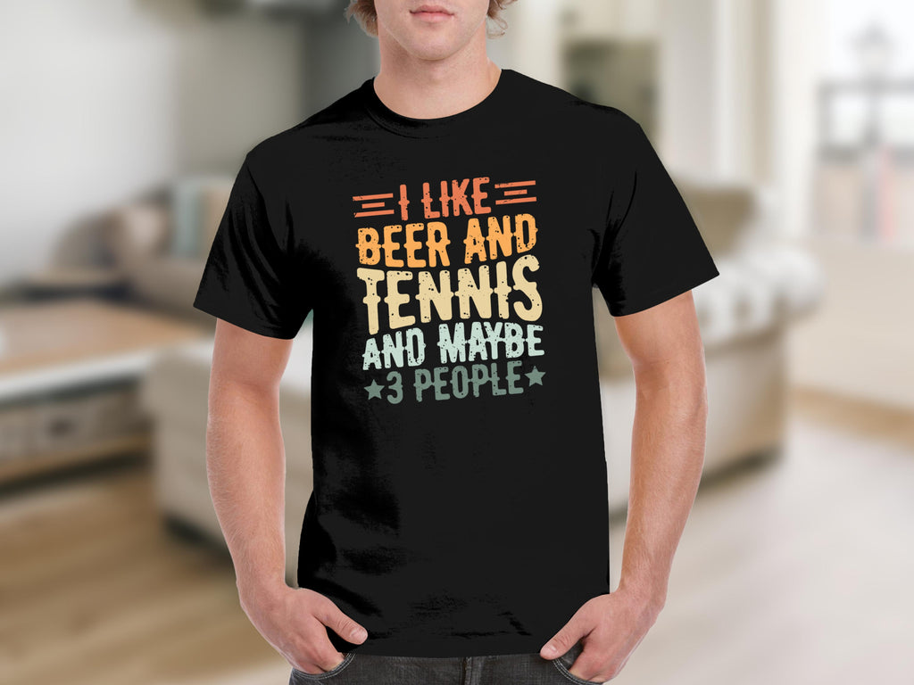 Black t-shirt with text "I LIKE BEER AND TENNIS AND MAYBE 3 PEOPLE".
