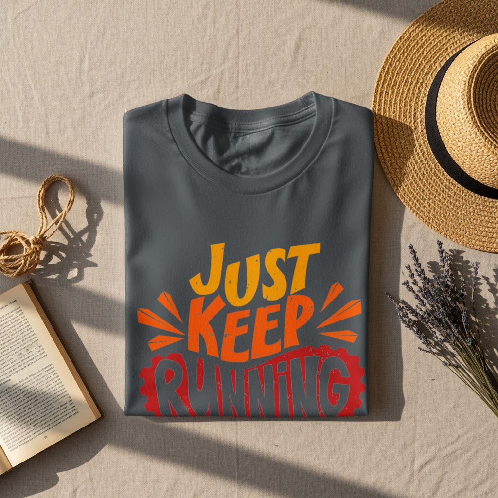 Dark gray t-shirt with orange and red text "JUST KEEP RUNNING"