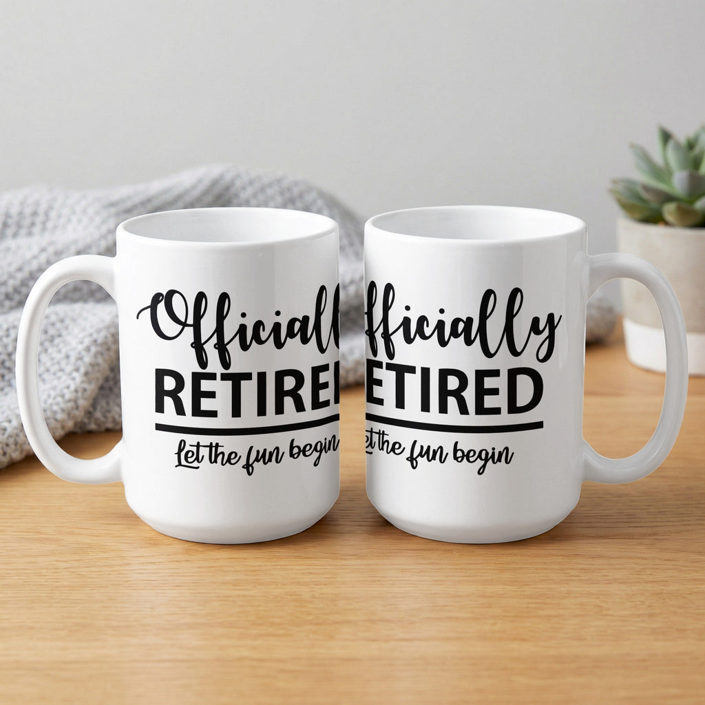 Two white mugs with "Officially Retired" and "Let the fun begin" text.