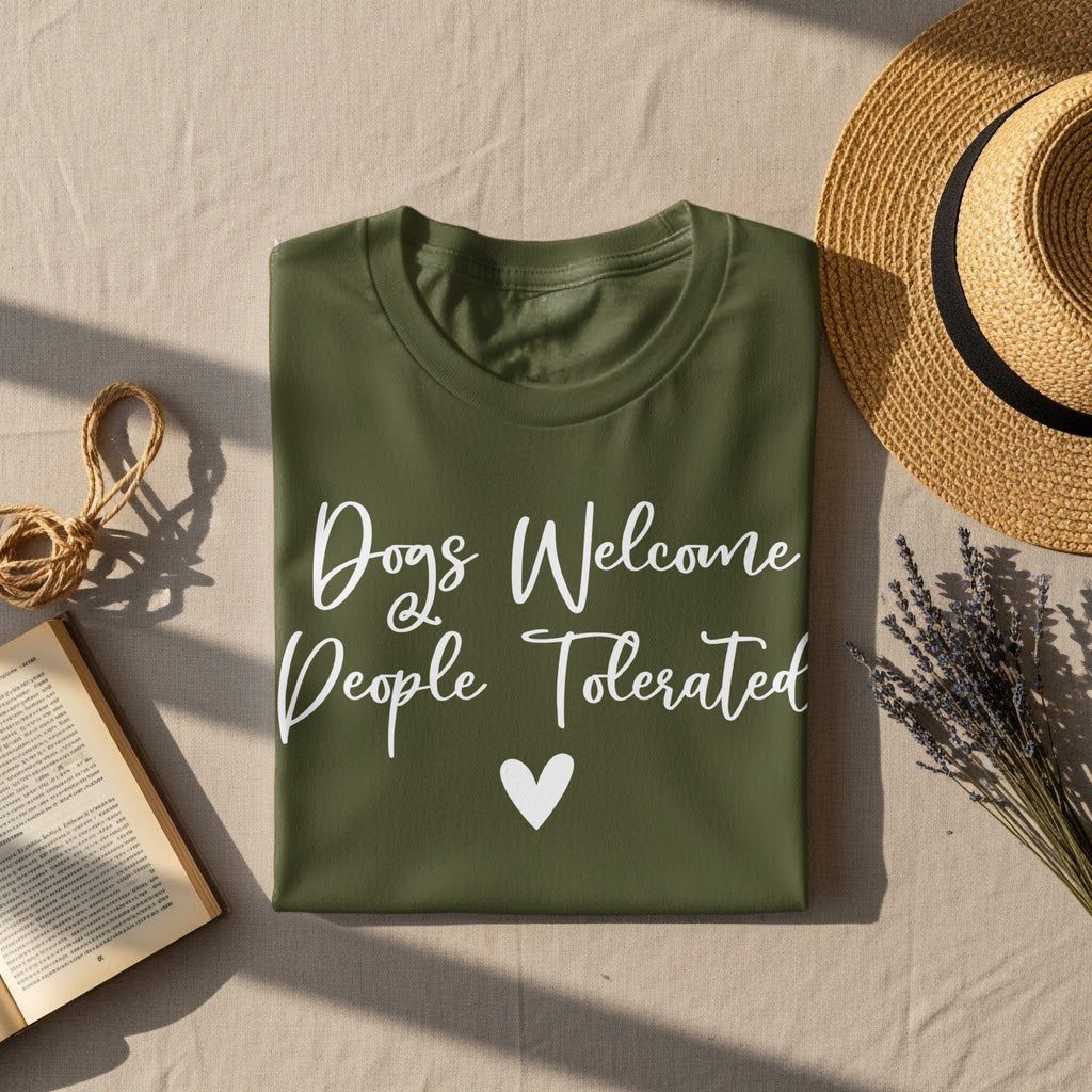Olive green t-shirt with white text "Dogs Welcome People Tolerated" and a heart.