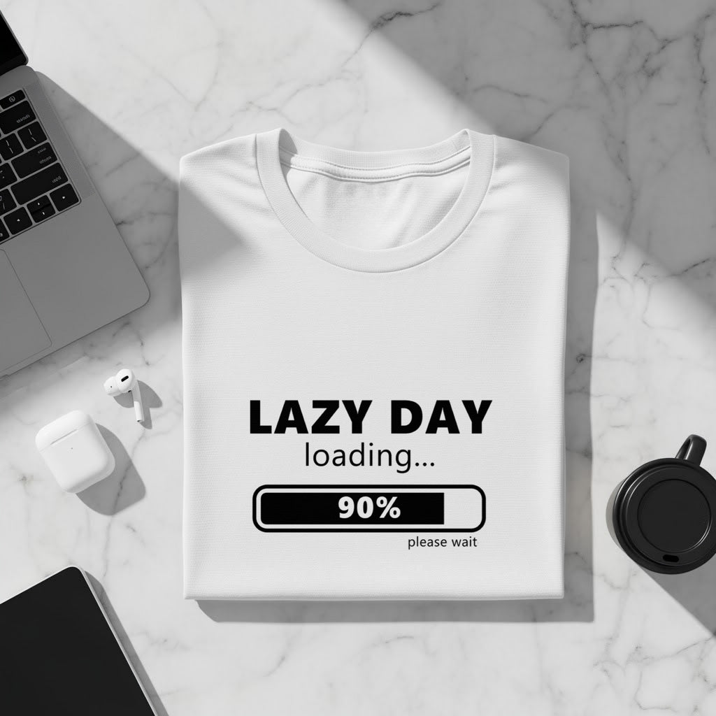 White t-shirt with "LAZY DAY loading... 90% please wait" text.