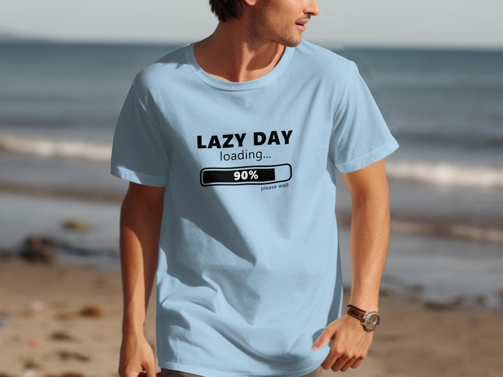 Light blue t-shirt with black text "LAZY DAY loading... 90% please wait".