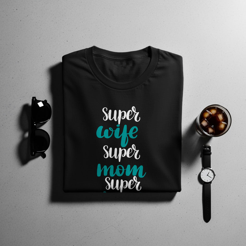 Black t-shirt with white and teal text reading "Super wife super mom super"